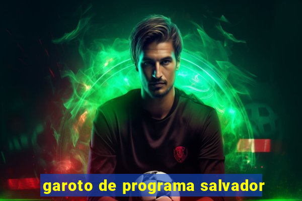 garoto de programa salvador